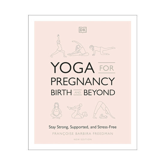 Yoga for pregnancy, birth, and beyond