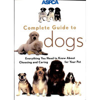 ASPCA complete guide to dogs