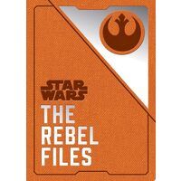The Rebel files: collected intelligence of the Alliance