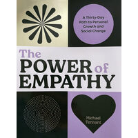 The power of empathy: a thirty-day path to personal growth and social change