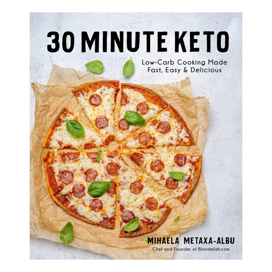30-minute Keto: low-carb cooking made fast, easy & delicious