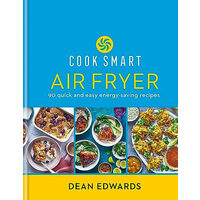 Air fryer: 90 quick and easy energy-saving recipes