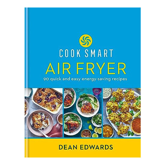 Air fryer: 90 quick and easy energy-saving recipes