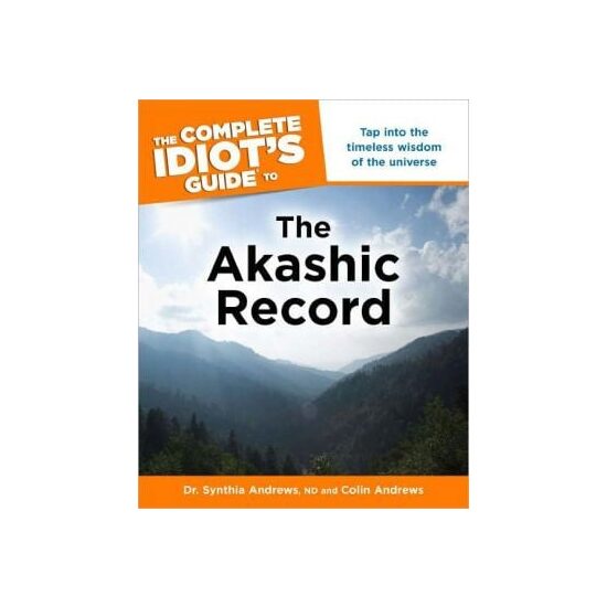 The complete idiot's guide to the Akashic record