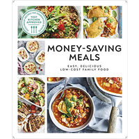 Money-saving meals: easy, delicious low-cost family food