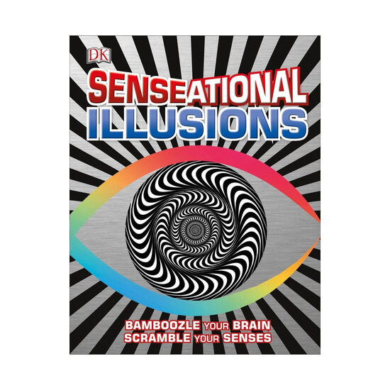 Senseational illusions: bamboozle your brain, scramble your senses
