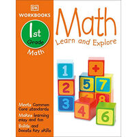 DK Workbooks: Math, First Grade Learn and Explore