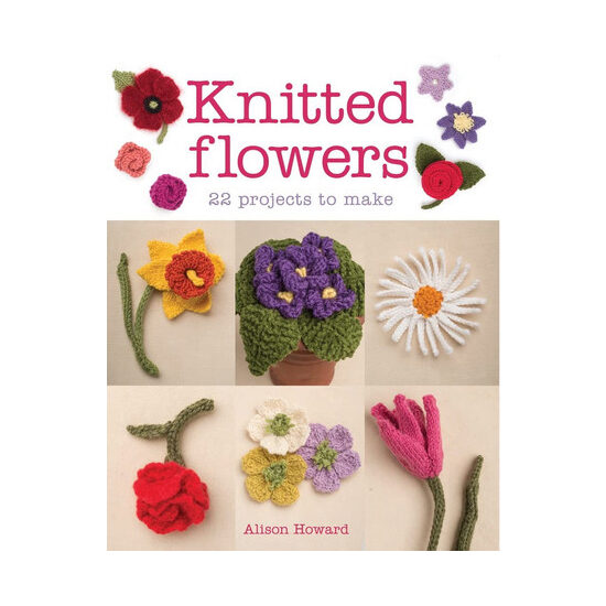 Knitted flowers: 22 projects to make