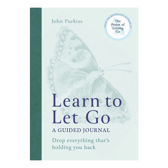 Learn to let go: a guided journal : drop everything that's holding you back