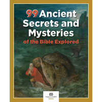 99 ancient secrets and mysteries of the Bible explored.