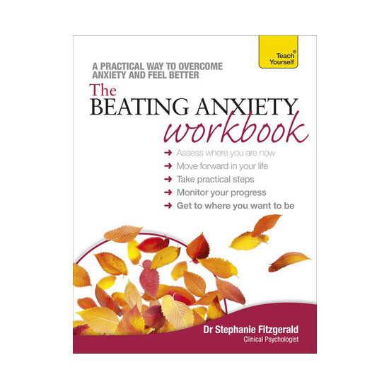 The beating anxiety workbook