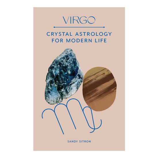 Virgo: crystal astrology for modern life