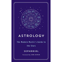 Astrology: the modern mystic's guide to the stars