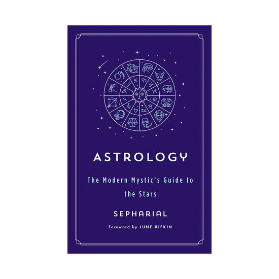 Astrology: the modern mystic's guide to the stars