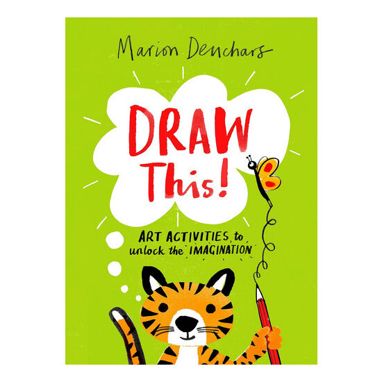 Draw This! Art Activities to Unlock the Imagination