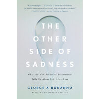 The other side of sadness: what the new science of bereavement tells us about life after loss