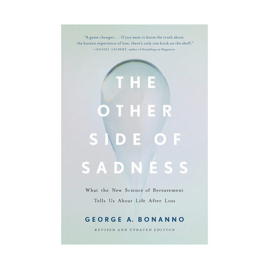 The other side of sadness: what the new science of bereavement tells us about life after loss