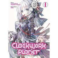 Clockwork planet. Vol. 1