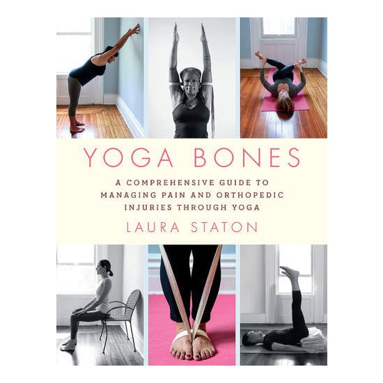 Yoga bones: a comprehensive guide to managing pain and orthopedic injuries through yoga