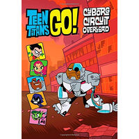 Teen Titans Go! (TM): Cyborg Circuit Overload