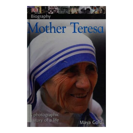 Mother Teresa: [a photographic story of a life]