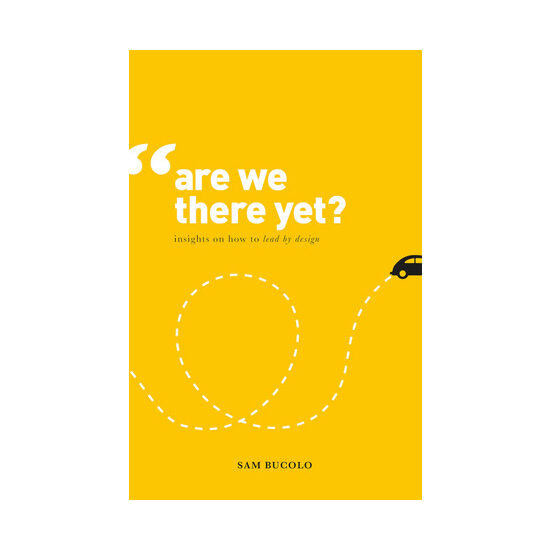 "Are we there yet?": insights on how to lead by design