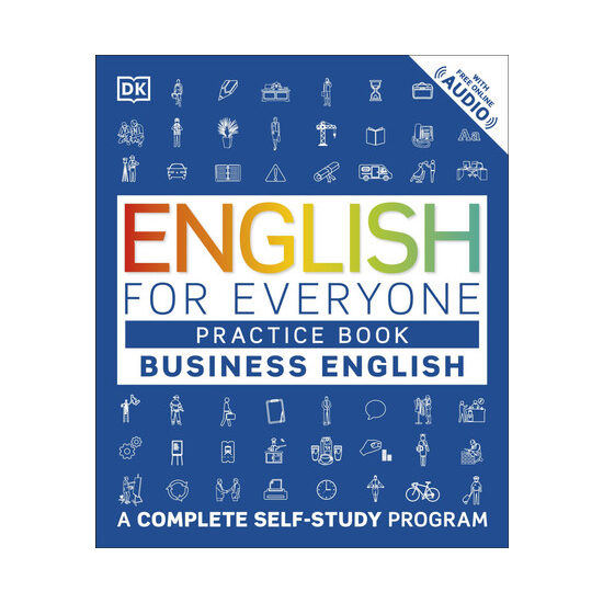 English for Everyone: Business English, Practice Book A Complete Self-Study Program