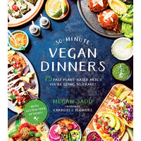 30-minute vegan dinners: 75 fast plant-based meals you're going to crave!
