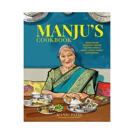 Manju's cookbook: vegetarian Gujarati Indian recipes from a much-loved family restaurant