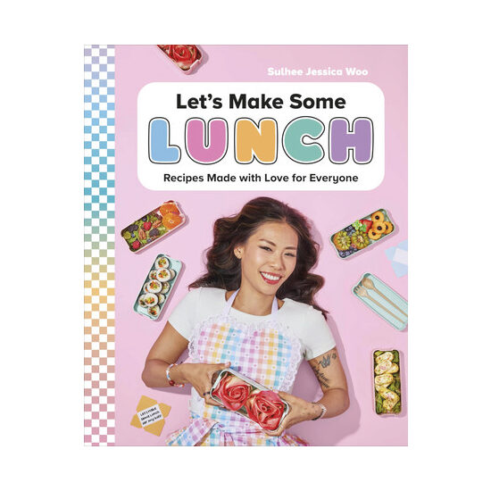 Let's make some lunch: recipes made with love for everyone
