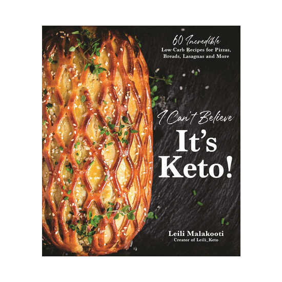 I can't believe it's Keto! 60 incredible low-carb recipes for pizzas, breads, lasagnas and more