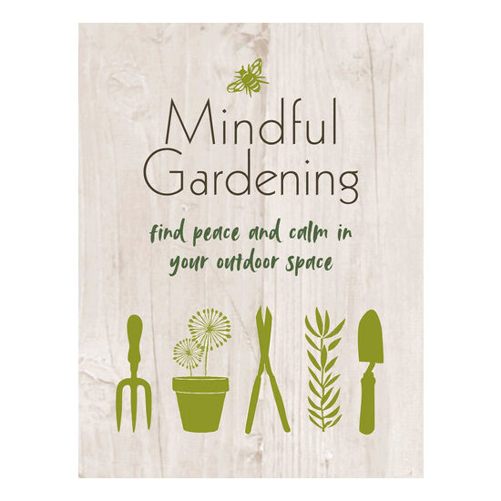 Mindful gardening: find peace and calm in your outdoor space
