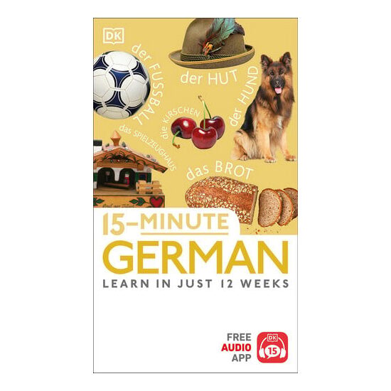 15 minute German: learn in just 12 weeks