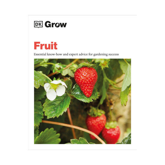 Grow Fruit Essential Know-how and Expert Advice for Gardening Success