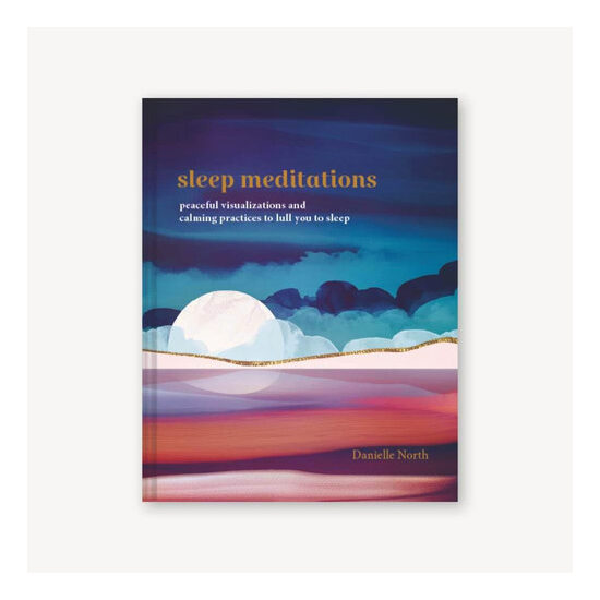 Sleep meditations: peaceful visualizations and calming practices to lull you to sleep