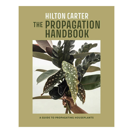 The propagation handbook: a guide to propagating houseplants