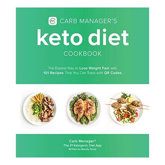 Carb Manager's keto diet cookbook: the easiest way to lose weight fast with 101 recipes that you can track with QR codes