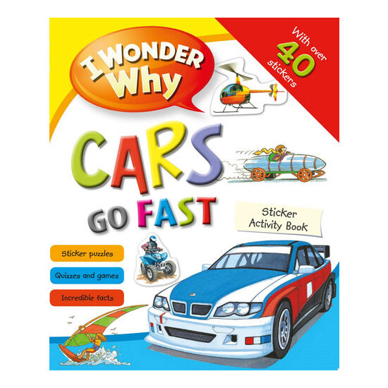 I Wonder Why Cars Go Fast Sticker Activity Book