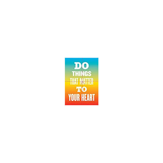Do Things That Matter to Your Heart Notebook Collection (Advice from My 80-Year-Old Self)