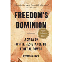 Freedom's dominion: a saga of white resistance to federal power