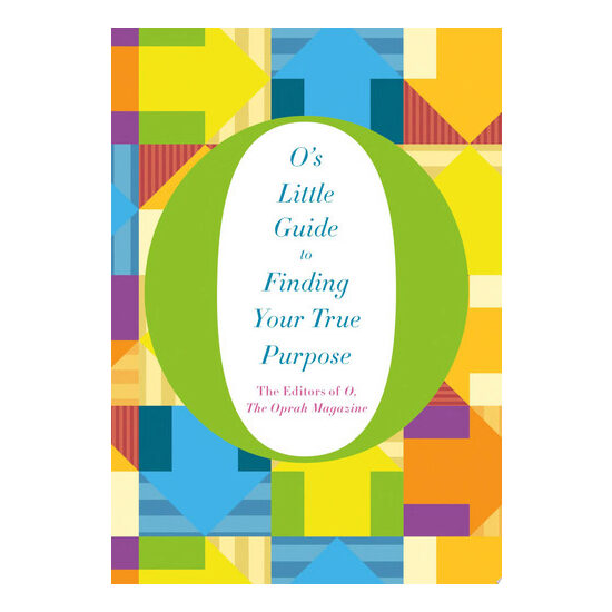 O's little guide to finding your true purpose