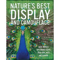 Nature's best display and camouflage: how animals' appearances help them hunt, mate and survive