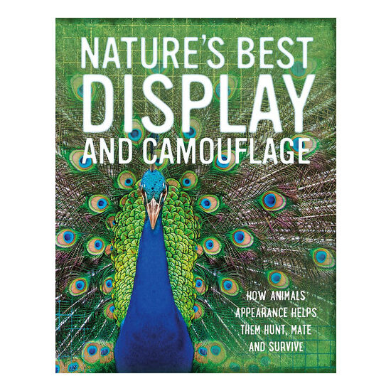 Nature's best display and camouflage: how animals' appearances help them hunt, mate and survive