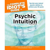 The complete idiot's guide to psychic intuition