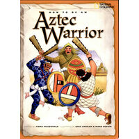 How to Be an Aztec Warrior