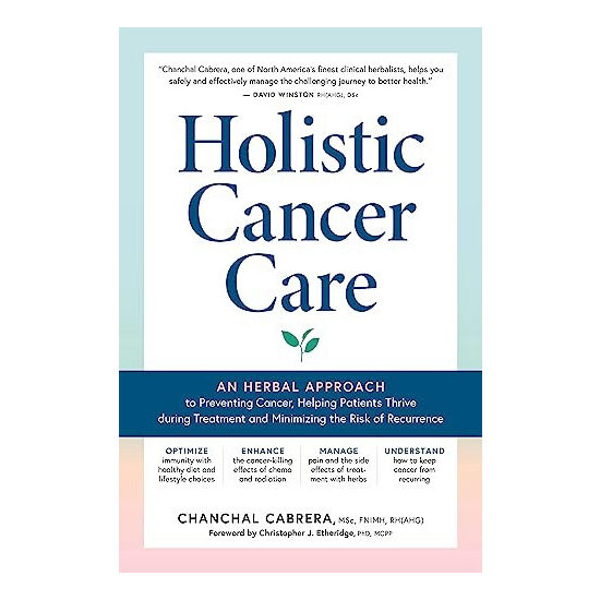 Holistic cancer care: an herbal approach to reducing cancer risk, helping patients thrive during…