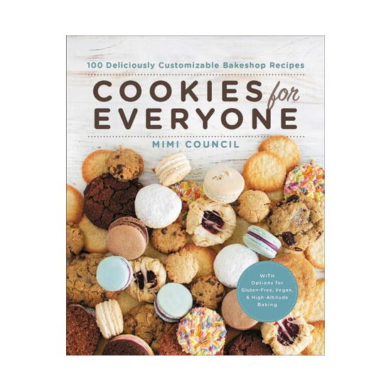 Cookies for everyone: 100 deliciously customizable bakeshop recipes
