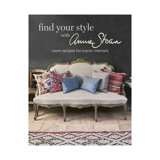 Find your style with Annie Sloan: room recipes for iconic interiors