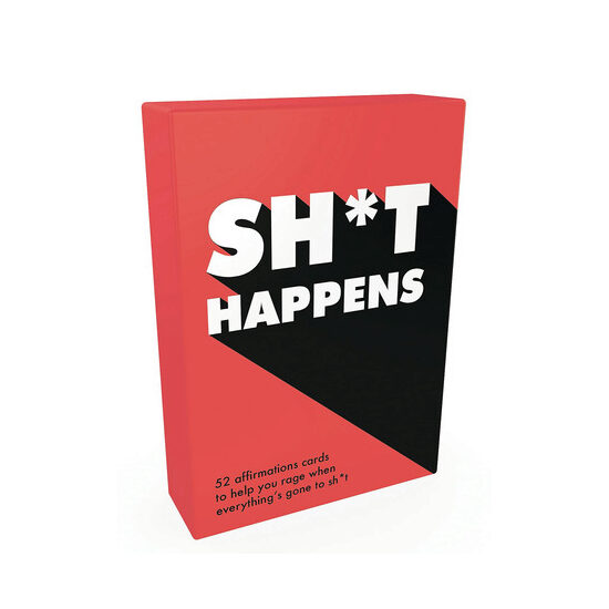 Sh*t Happens: 52 Cards of Upbeat Quotes and No-Nonsense Statements