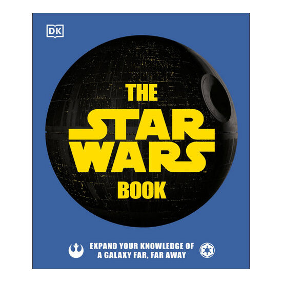 The Star Wars Book Expand your knowledge of a galaxy far, far away